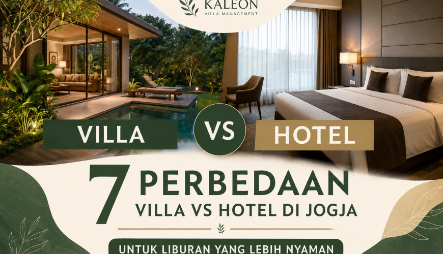 Villa vs Hotel Jogja: 7 Perbedaan Wajib Tahu untuk Liburan Nyaman